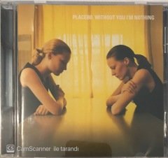 Placebo Without You I'm Nothing CD