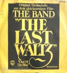 The Band - The Last Waltz/Out Of The Blue - 45'lik