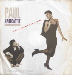 Paul Hardcastle - Don't Waste My Time/Moonhopper - 45'lik