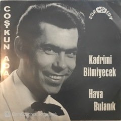 Coşkun Ada Kadrimi Bilmeyecek 45lik