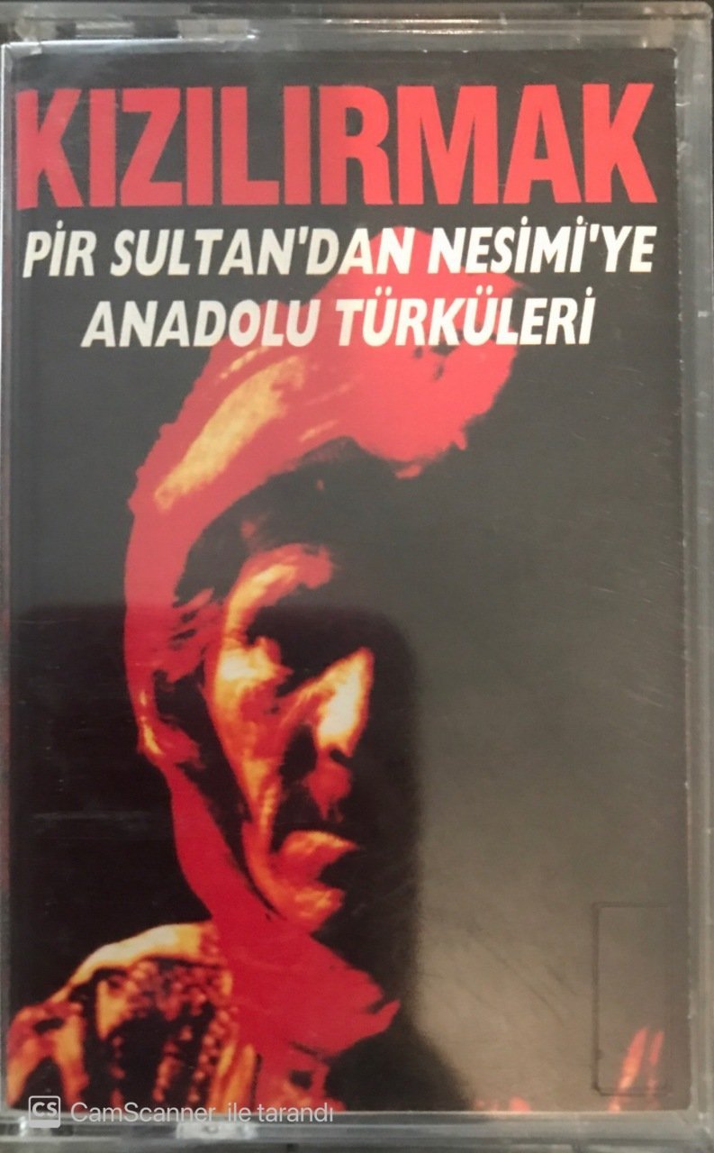 Kızılırmak Pir Sultan'dan Nesimi'ye Anadolu Türküleri