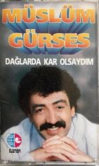 Müslüm Gürses - Dağlarda Kar Olsaydım KASET