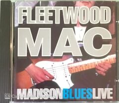 Fleetwood Mac - Madison Blues Live CD