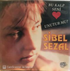 Sibel Sezal - Bu Kalp seni Unutur mu ? LP