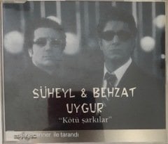 Süheyl&Behzat Uygur Kötü Şarkılar CD