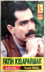 Fatih Kısaparmak / Kilim - Nazlı Bebek KASET