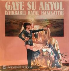 Gaye Su Akyol - İstikrarlı Hayal Hakikattir (imzalı) LP
