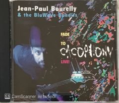 Jean Paul Bourelly & The Bluwave Bandits - Fade To Cacophony Live ! CD
