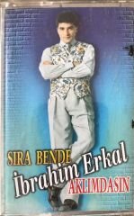 İbrahim Erkal Sıra Bende-Aklımdasın KASET