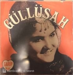Güllüşah Efendim 45lik
