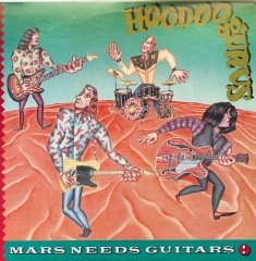 Hoodoo Gurus Mars Needs Guitars LP