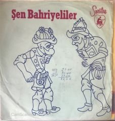 Şen Bahriyeliler - Şaşkın Bahriyeli 45lik