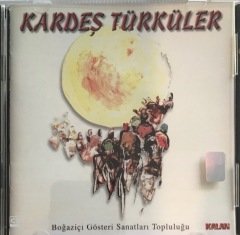 Boğaziçi Gösteri Sanatları Topluluğu Kardeş Türküler CD