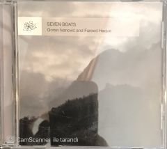 Seven Boats  - Goran Ivanovic & Fareed Haque CD