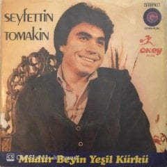 Seyfettin Tomakin Müdür Beyin Yeşil Kürkü 45lik