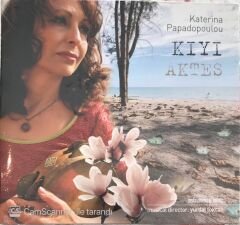 Kıyı Aktes - Katerina Papadpopulou CD
