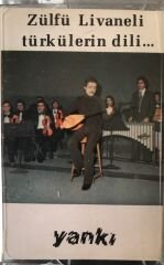 Zülfü Livaneli Türkülerin Dili.. Yankı KASET