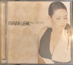 Maysa Leak  - All My Life CD