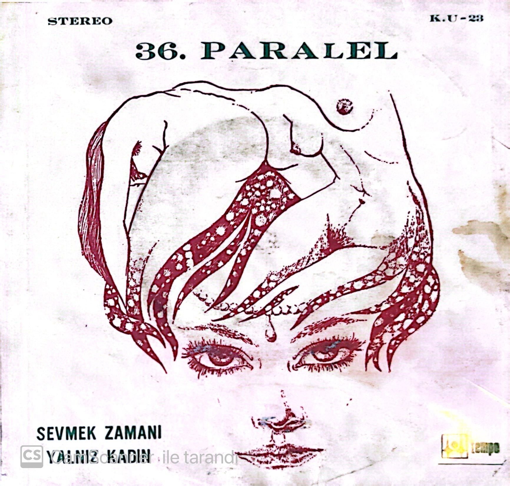 36. Paralel - Sevmek Zamanı 45lik