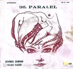 36. Paralel - Sevmek Zamanı 45lik