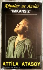 Attila Atasoy - Rüyalar ve Anılar İmkansız - KASET