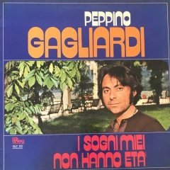 Peppino Gagliardi I Sogni Miei Non Hanno Eta LP