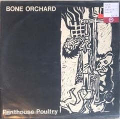 Bone Orchard - Penthouse Poultry LP