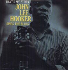 John Lee Hooker Sings The Blues - That's My Story - LP