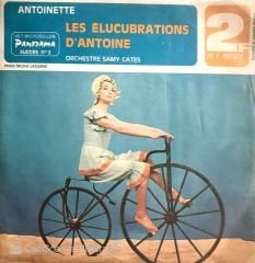 Antoinette / Les Elucubrations D'antoine 45'lik