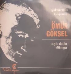 Ömür Göksel Yalvarma Boşuna 45 Lik