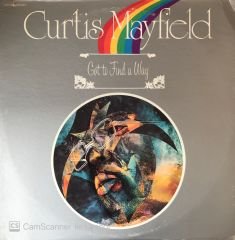 Curtis Mayfield - Got To Find A Way LP