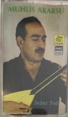 Muhlis Akarsu Seher Yeli KASET