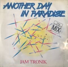 Jam Tronik - Another Day In Paradise MAXİ