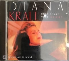 Diana Krall  - Only Trust Your Heart CD