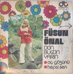 Füsun Önal Dün Bugün Yarın - Aç Gözünü 45lik