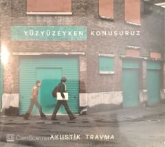 Yüzyüzeyken Konuşuruz - Akustik Travma CD