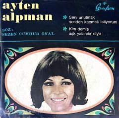 Ayten Alpman Seni Unutmak Senden Kaçmak İstiyorum 45lik