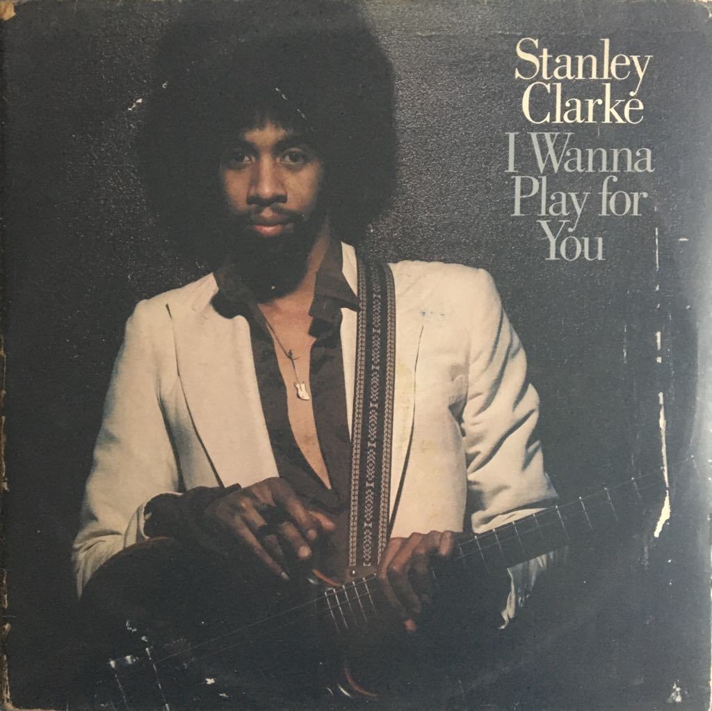 Stanley Clarke I Wanna Play For You Double  LP