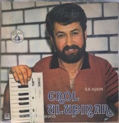 Erol Ulupınar - İlk Aşkım LP