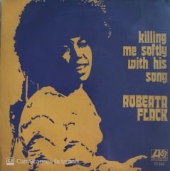 Roberta Flack / Killing Me Softly With His Song 45'lik