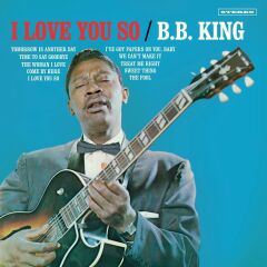 B. B. King - I Love You So - (Limited Edition) - LP