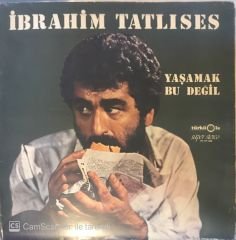 İbrahim Tatlıses - Yaşamak Bu Değil LP (Türküola Baskı)