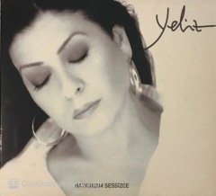Yeliz Haykırdım Sessizce CD