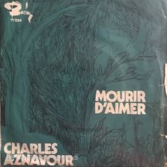 Charles Aznavur / Mourir D'aimer 45'lik