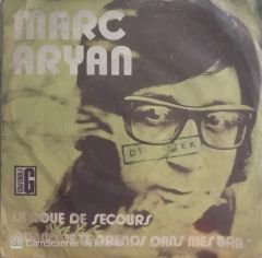 Marc Aryan / La Roue De Secours 45'lik