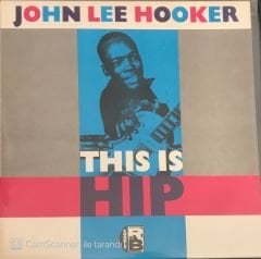 John Lee Hooker This Is Hip LP