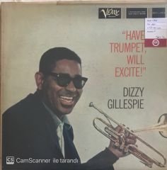 Dizzy Gillespie  - Have Trumpet Will Excite LP