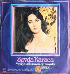 Sevda Karaca - Verdiğin Söz Bu Muydu/Ayrılan Yollar - 45'lik