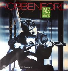 Robben Ford - Talk To Your Daughter LP (İmzalı)