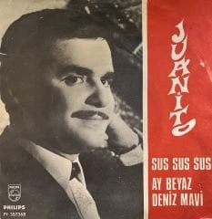 Juanito - Ay Beyaz Deniz Mavi 45lik